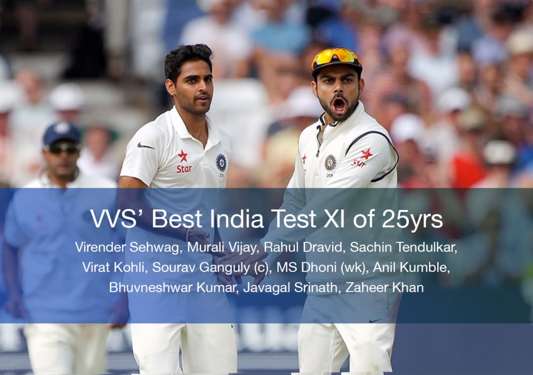 Only 3 current players in VVS Laxman’ Best India Test XI of 25 years #Cricket #India #VVSLaxman #ViratKohli #BhuvneshwarKumar #MuraliVijay 