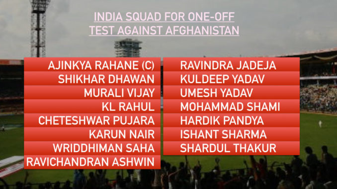 Ajinkya Rahane to lead India in historic Test against Afghanistan